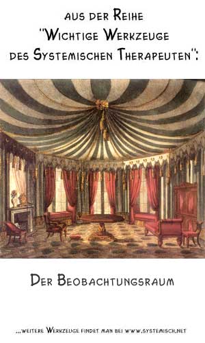 ein wichtiges Werkzeug in der Familientherapie: der Beobachtungsraum