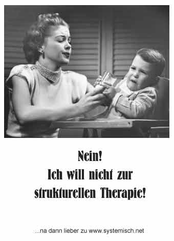 Ich will nicht zur strukturellen Therapie!